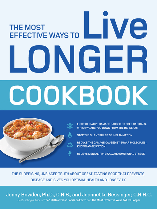 Title details for The Most Effective Ways to Live Longer Cookbook by Jonny Bowden - Available